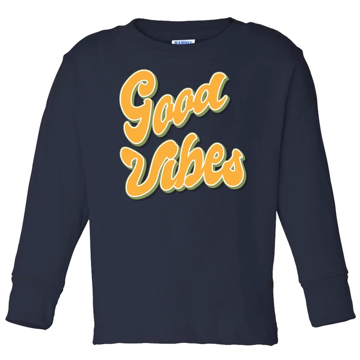 Good Vibes Retro Fun Toddler Long Sleeve Shirt