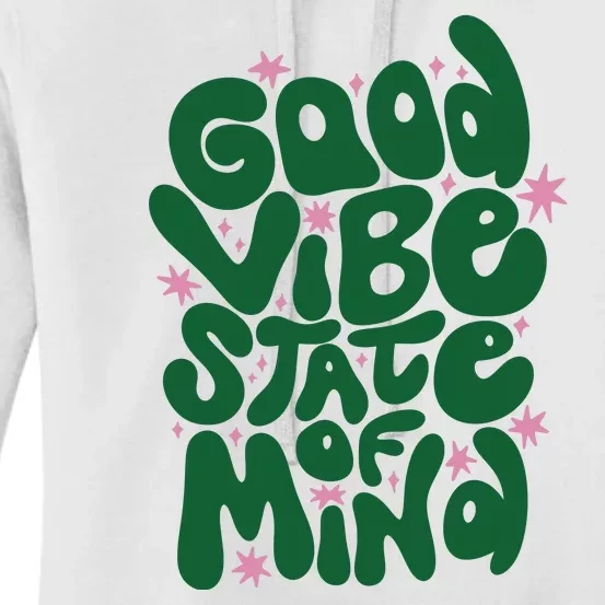 Good Vibe State Of Mind Retro Quote Women's Pullover Hoodie