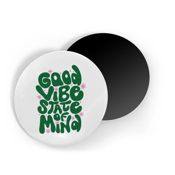 Good Vibe State Of Mind Retro Quote Magnet