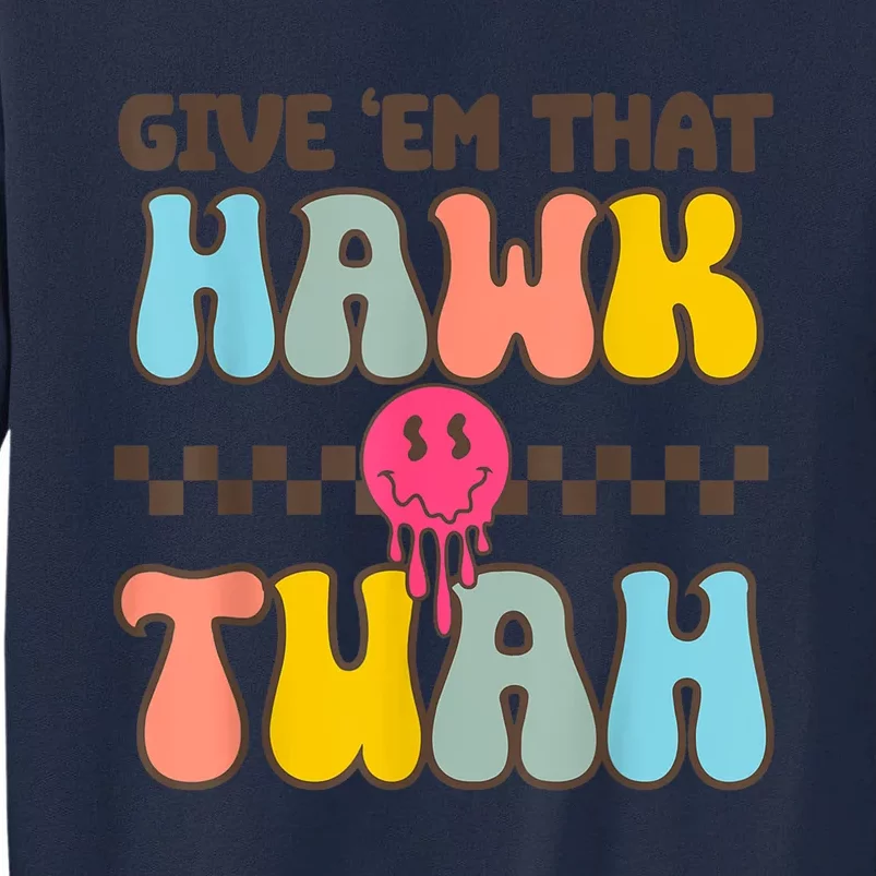 Groovy Viral Video Western Country Accent Hawk Tush Meme Gift Tall Sweatshirt