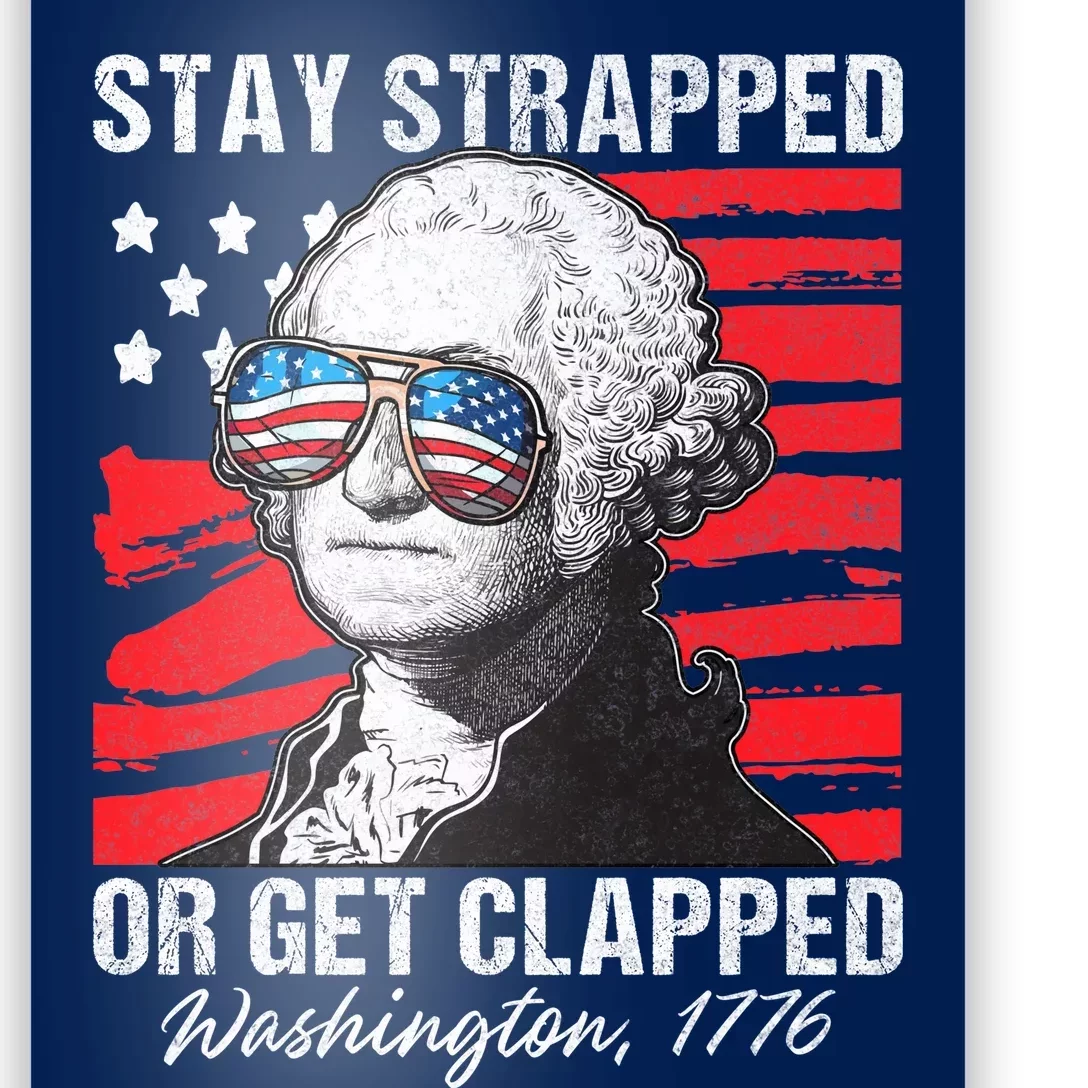 George Washington 1776 Stay Strapped Poster