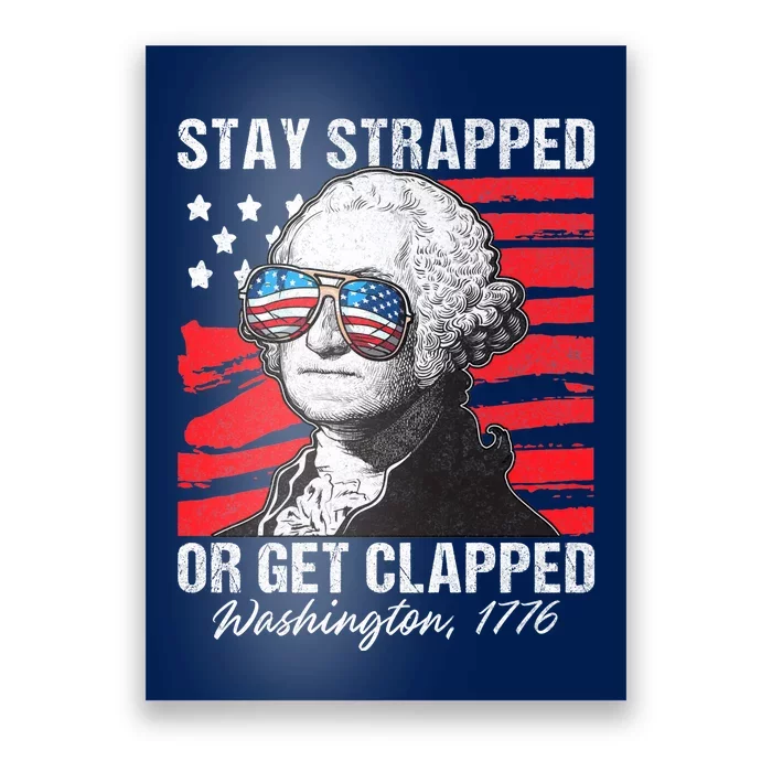 George Washington 1776 Stay Strapped Poster