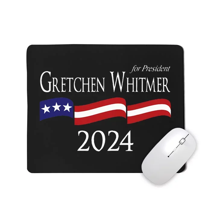 Gretchen Whitmer 2024 For President Election Campaign Mousepad