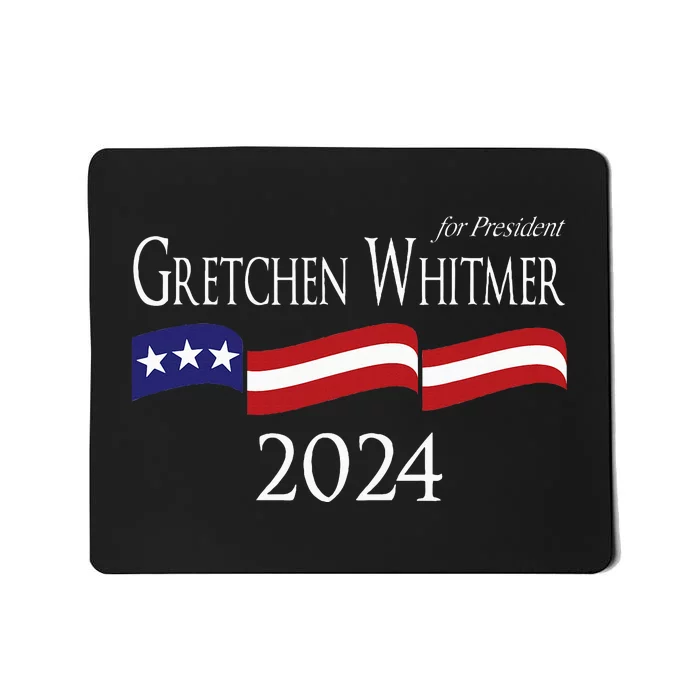 Gretchen Whitmer 2024 For President Election Campaign Mousepad