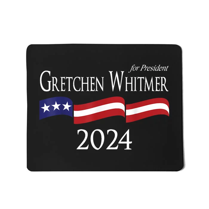 Gretchen Whitmer 2024 For President Election Campaign Mousepad