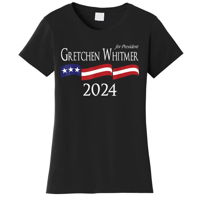 Gretchen Whitmer 2024 For President Election Campaign Women's T-Shirt