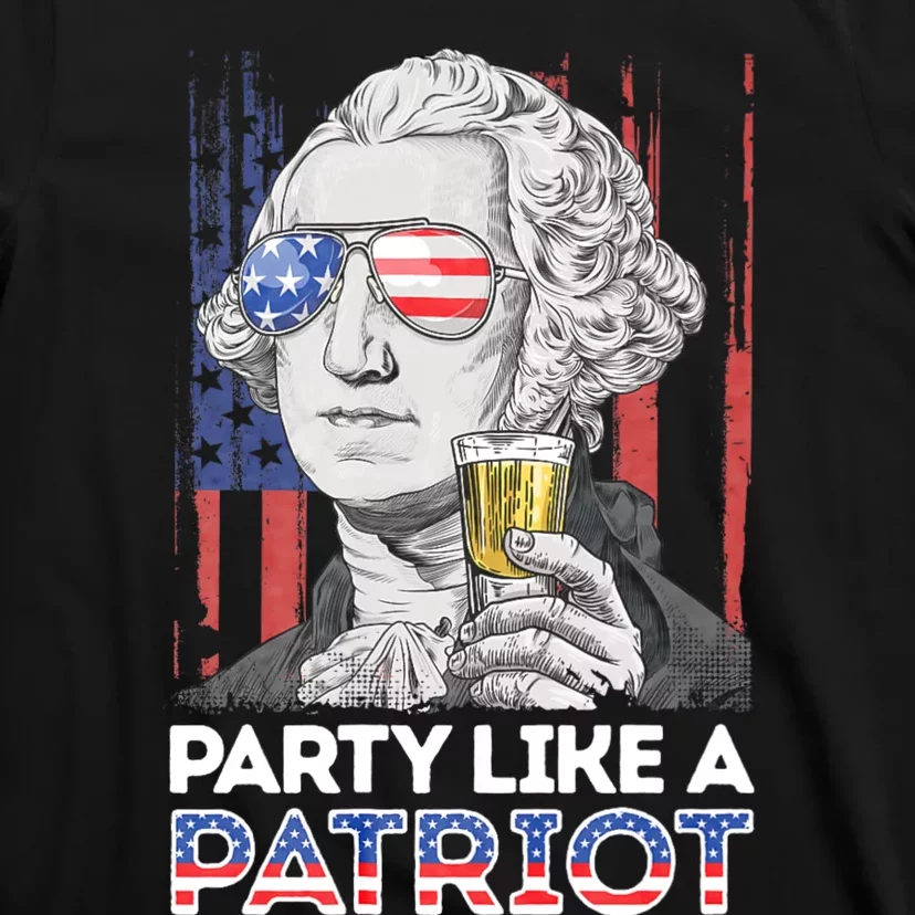 George Washington 4th Of July Party Like A Patriot T-Shirt