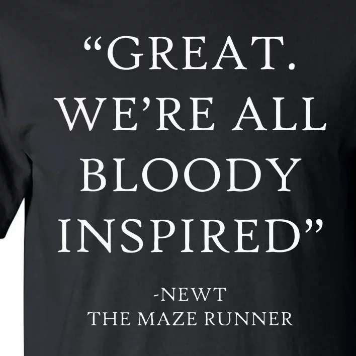 Great Were All Bloody Inspired TMR Quote Funny Book Lover Tall T-Shirt