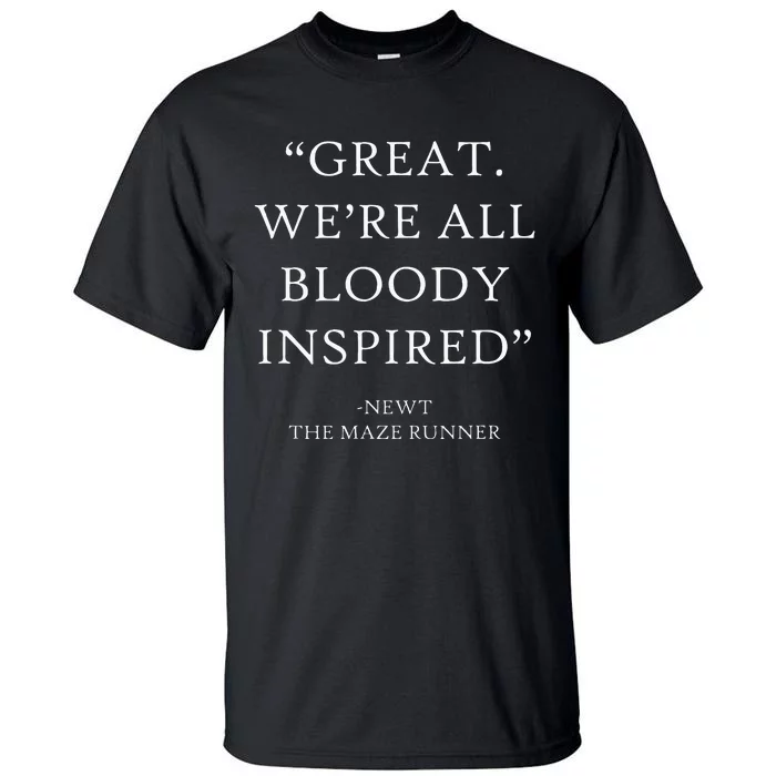 Great Were All Bloody Inspired TMR Quote Funny Book Lover Tall T-Shirt