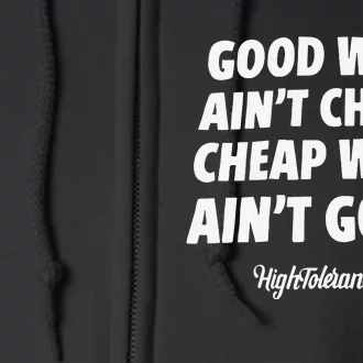 Good Weed Aint Cheap Cheap Weed Aint Good Hightolerance Full Zip Hoodie