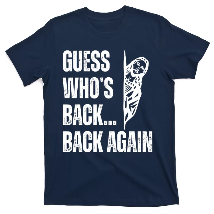 Guess Whos Back Again Jesus Easter T-Shirt