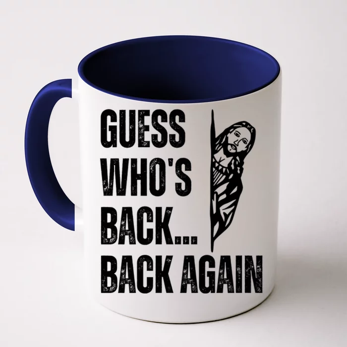 Guess Whos Back Again Jesus Easter Front & Back Coffee Mug