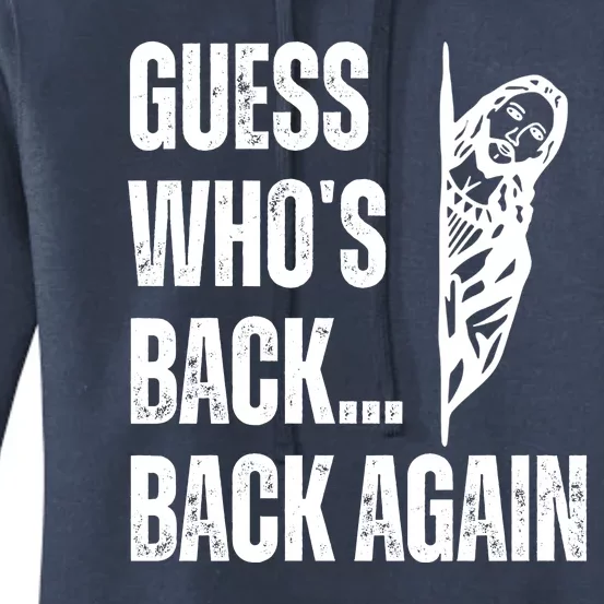 Guess Whos Back Again Jesus Easter Women's Pullover Hoodie