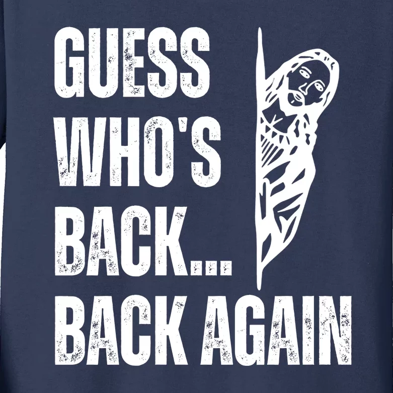 Guess Whos Back Again Jesus Easter Kids Long Sleeve Shirt