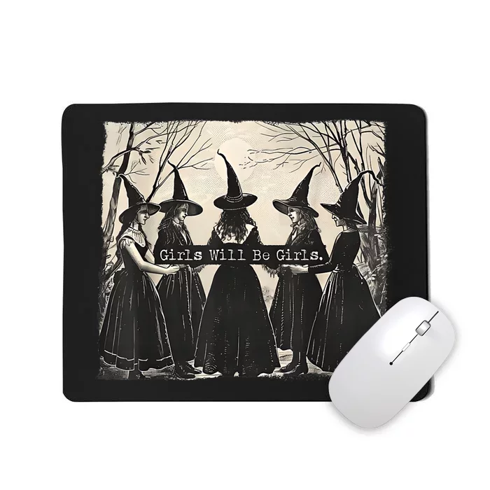 Girl Will Be Girl Funny Witch Witchy Vibes Mousepad