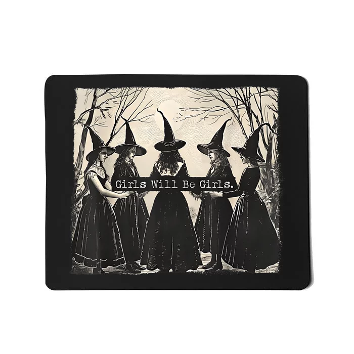 Girl Will Be Girl Funny Witch Witchy Vibes Mousepad