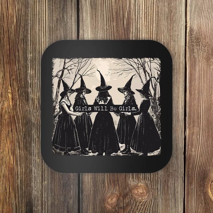 Girl Will Be Girl Witch Halloween Funny Witchy Vibes Women Coaster