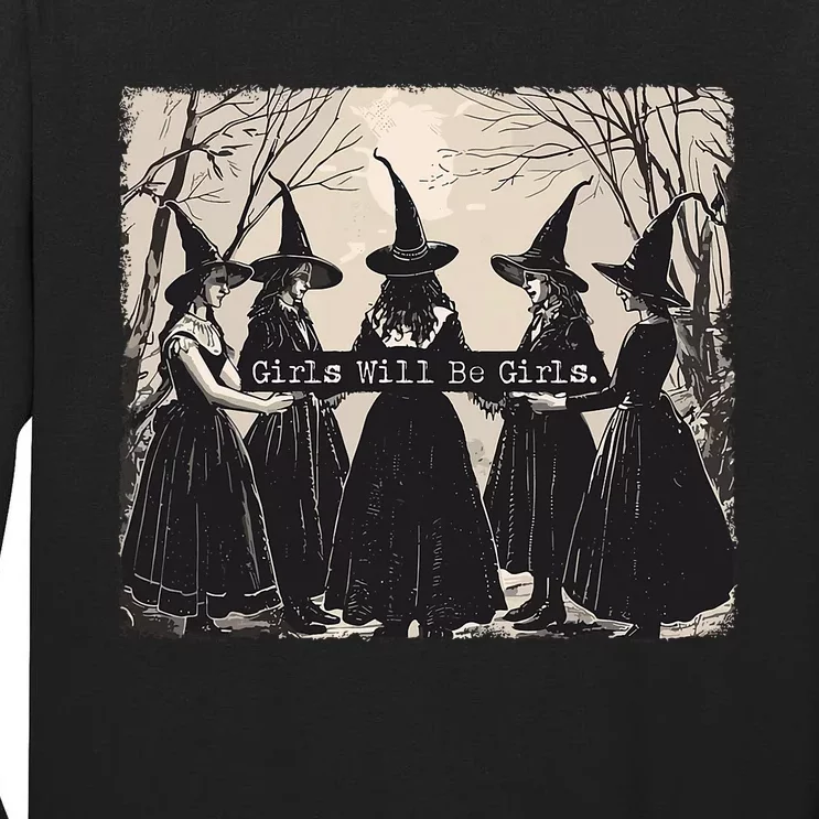 Girl Will Be Girl Witch Halloween Funny Witchy Vibes Women Tall Long Sleeve T-Shirt