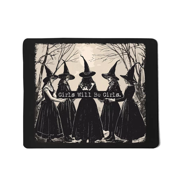 Girl Will Be Girl Witch Halloween Funny Witchy Vibes Women Mousepad