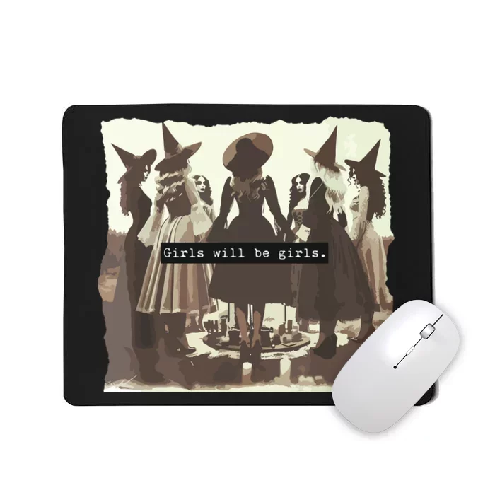 Girl Will Be Girl Funny Witch Witchy Vibes Halloween Mousepad