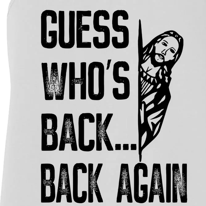 Guess WhoS Back Back Again Jesus Good Friday Easter Funny Women's Racerback Tank