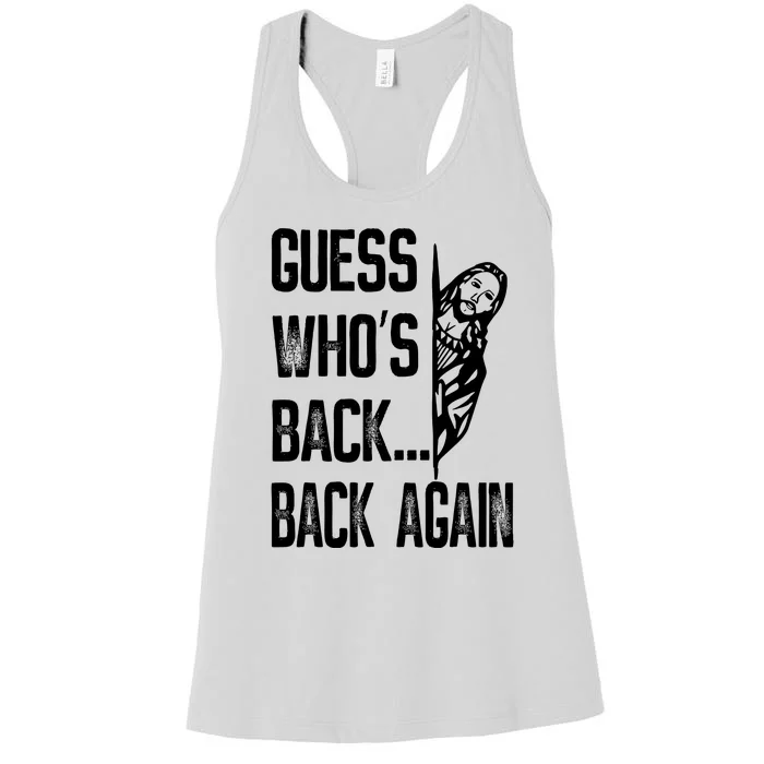 Guess WhoS Back Back Again Jesus Good Friday Easter Funny Women's Racerback Tank