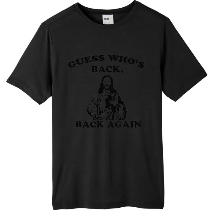 Guess Who's Back Back Again Happy Easter Jesus Christ ChromaSoft Performance T-Shirt