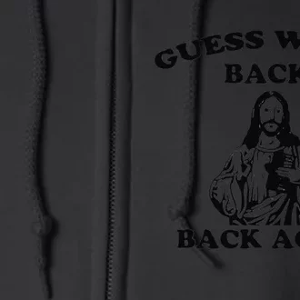 Guess Who's Back Back Again Happy Easter Jesus Christ Full Zip Hoodie