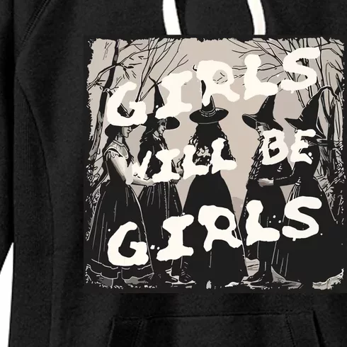 Girl Will Be Girl Witch Witchy Funny Halloween Vibes Women Women's Fleece Hoodie