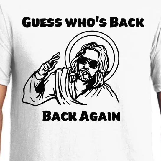 Guess Who's Back Back Again Happy Easter! Jesus Christ Pajama Set