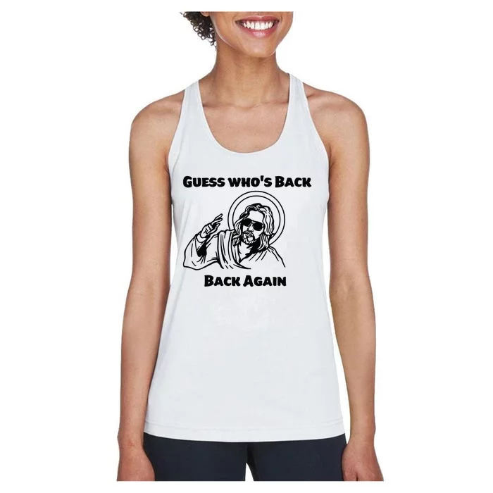 Guess Who's Back Back Again Happy Easter! Jesus Christ Women's Racerback Tank