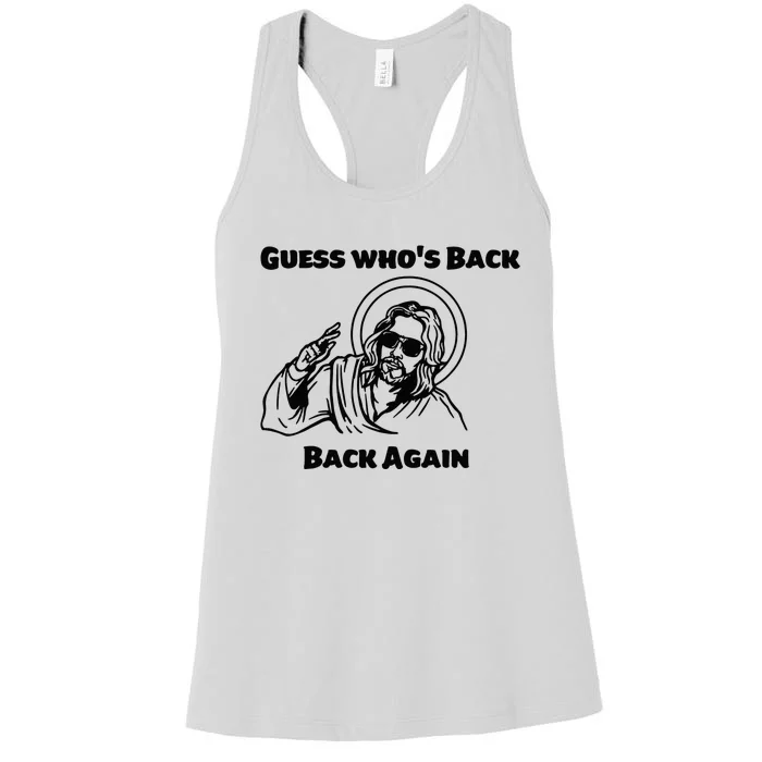 Guess Who's Back Back Again Happy Easter! Jesus Christ Women's Racerback Tank