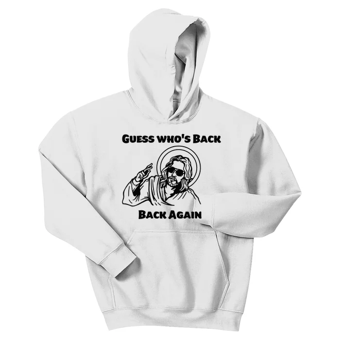 Guess Who's Back Back Again Happy Easter! Jesus Christ Kids Hoodie