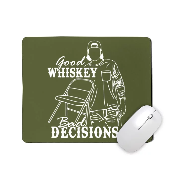 Good Whiskey Bad Decisions Mousepad