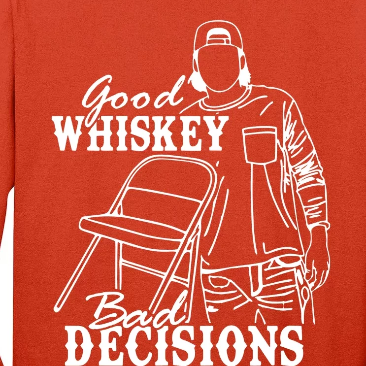 Good Whiskey Bad Decisions Tall Long Sleeve T-Shirt