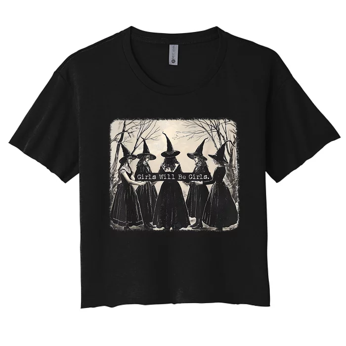 Girl Will Be Girl Funny Witch Halloween Vibes Feminist Women's Crop Top Tee