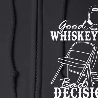 Good Whiskey Bad Decisions One Night At A Time Wall.En Full Zip Hoodie