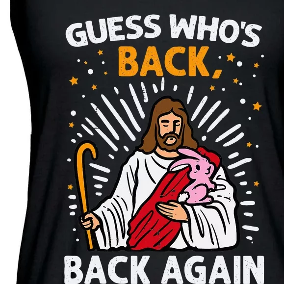 Guess Who's Back Back Again Easter Jesus Christ Christian Ladies Essential Flowy Tank