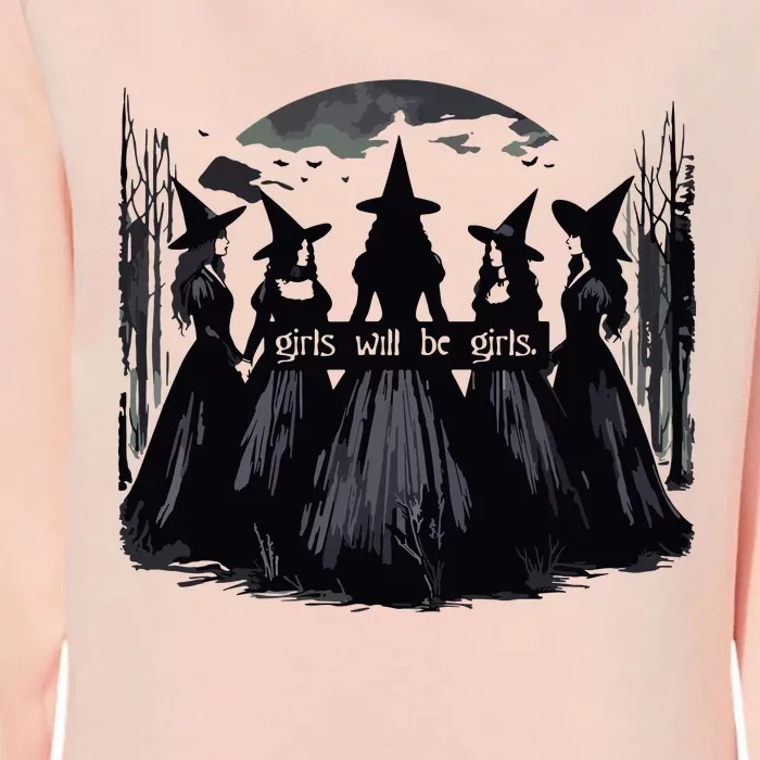 Girl Will Be Girl Witch Halloween Funny Witchy Vibes Women Womens California Wash Sweatshirt