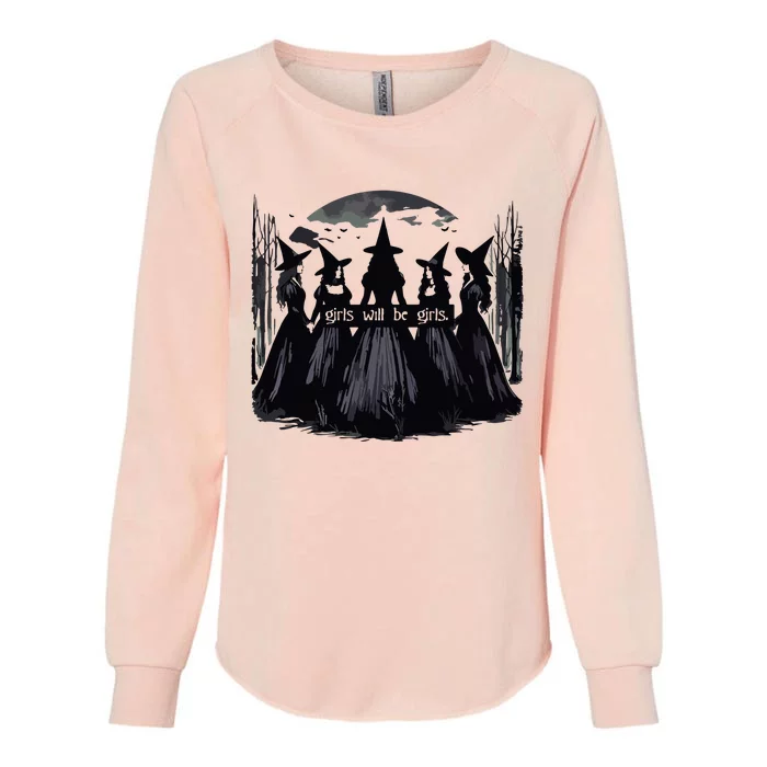 Girl Will Be Girl Witch Halloween Funny Witchy Vibes Women Womens California Wash Sweatshirt