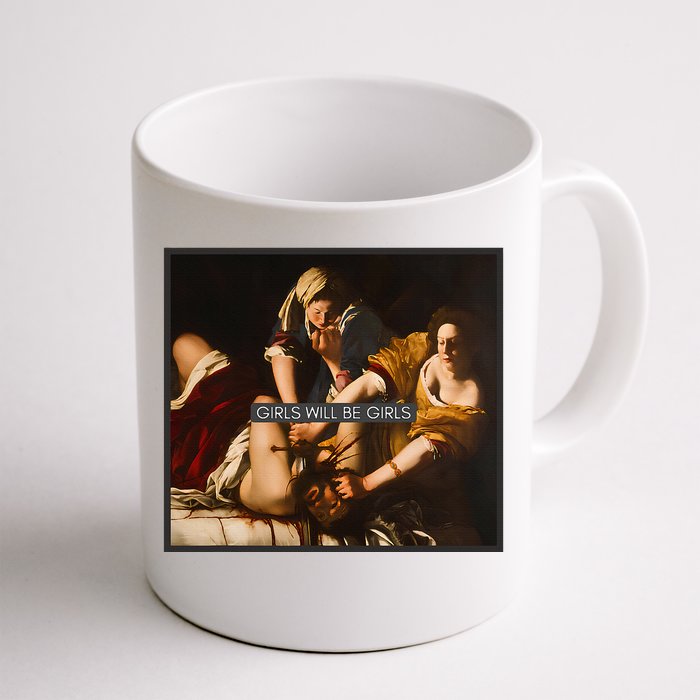 Girl Will Be Girl Judith Holofernes Feminism Rights Front & Back Coffee Mug