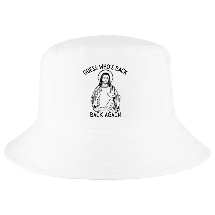 Guess Who's Back? Back Again Happy Easter! Jesus Christ Cool Comfort Performance Bucket Hat