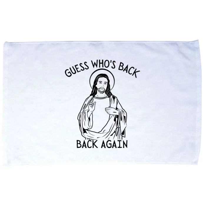 Guess Who's Back? Back Again Happy Easter! Jesus Christ Microfiber Hand Towel