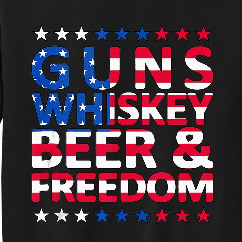 Guns Whiskey Beer And Freedom Veteran US Flag 4th Of July Sweatshirt