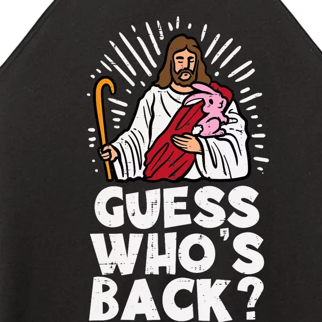 Guess Whos Back Jesus Easter Funny Religious Women’s Perfect Tri Rocker Tank