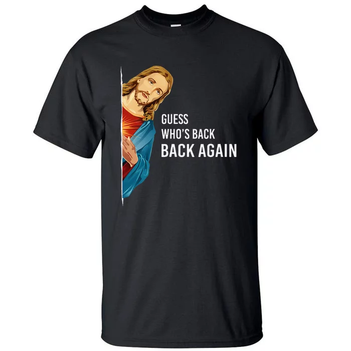 Guess Who's Back? Back Again Tall T-Shirt