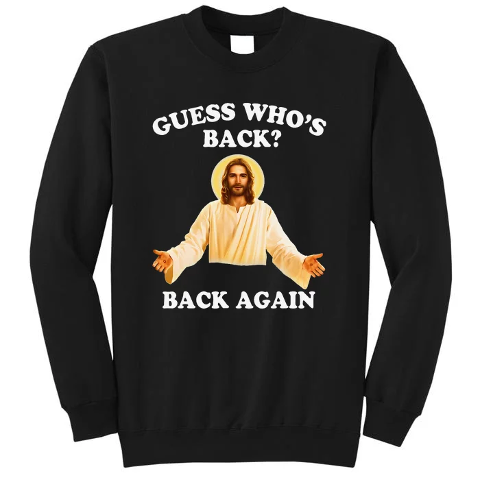 Guess Who's Back? Back Again Tall Sweatshirt