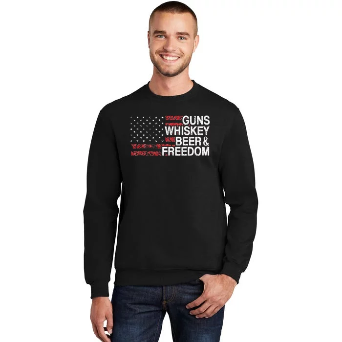 Guns Whiskey Beer And Freedom Veteran US Flag 4th Of July Tall Sweatshirt