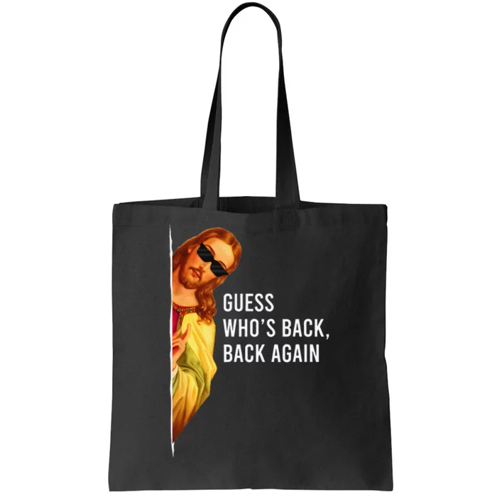 Guess Who's Back? Back Again Tote Bag