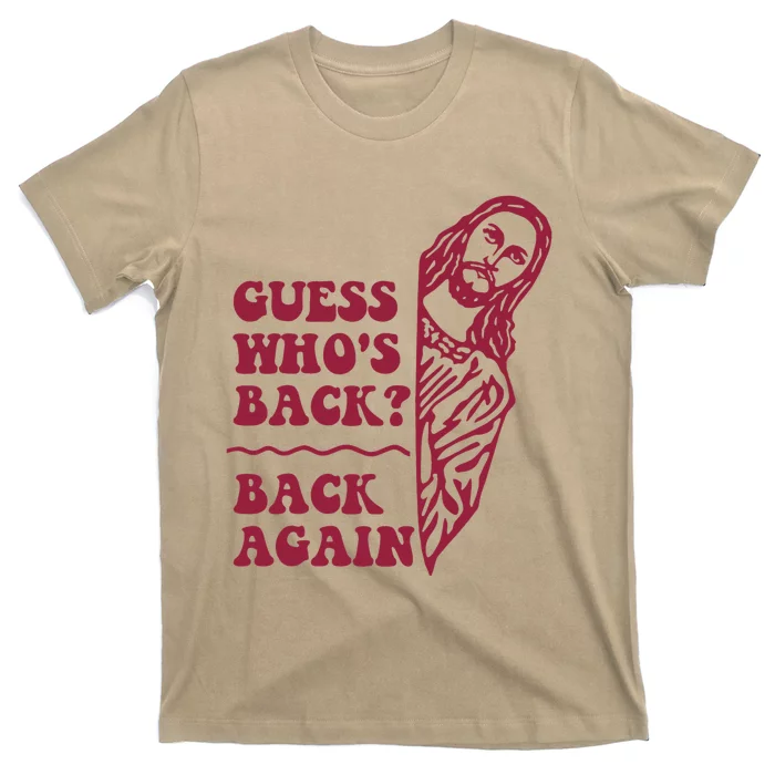 Guess Who's Back Back Again Happy Easter T-Shirt